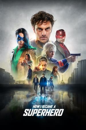 How I Became a Super Hero (2021) Hindi Dual Audio 300MB HD Poster Download - Filmyzilla