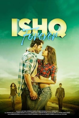 Ishq Forever (2016) Movie HDTvRip [1.1GB] HD Poster Download - Filmyzilla