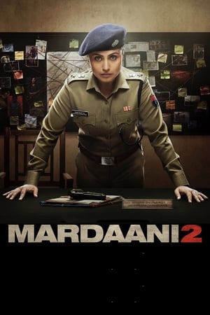 Mardaani 2 (2019) Hindi Movie - [300MB] HD Poster Download - Filmyzilla