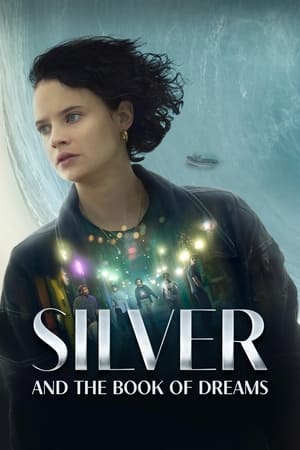 Silver and the Book of Dreams 2023 Hindi Dual Audio – HD Poster Download - Filmyzilla