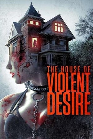 The House of Violent Desire 2018 Hindi Dual Audio 370MB HD Poster Download - Filmyzilla